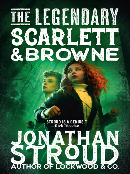 Title details for The Legendary Scarlett and Browne by Jonathan Stroud - Wait list